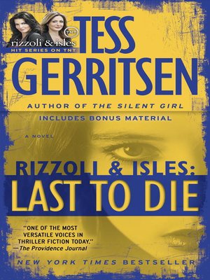 Last To Die By Tess Gerritsen 183 Overdrive Ebooks Audiobooks And Videos For Libraries